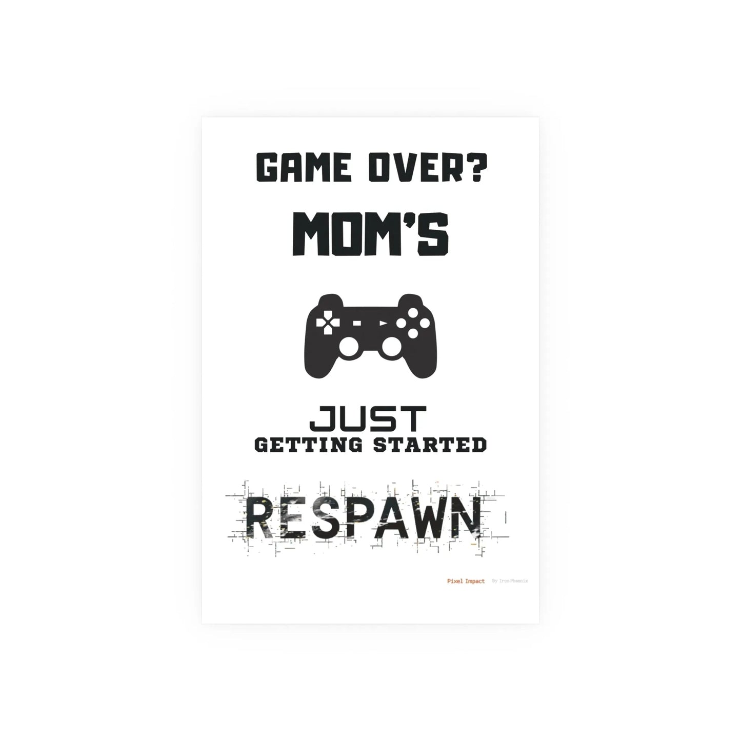 Gaming Mom Poster - Fun Wall Art for Gamers, Motivational Decor - Iron Phoenix GHG