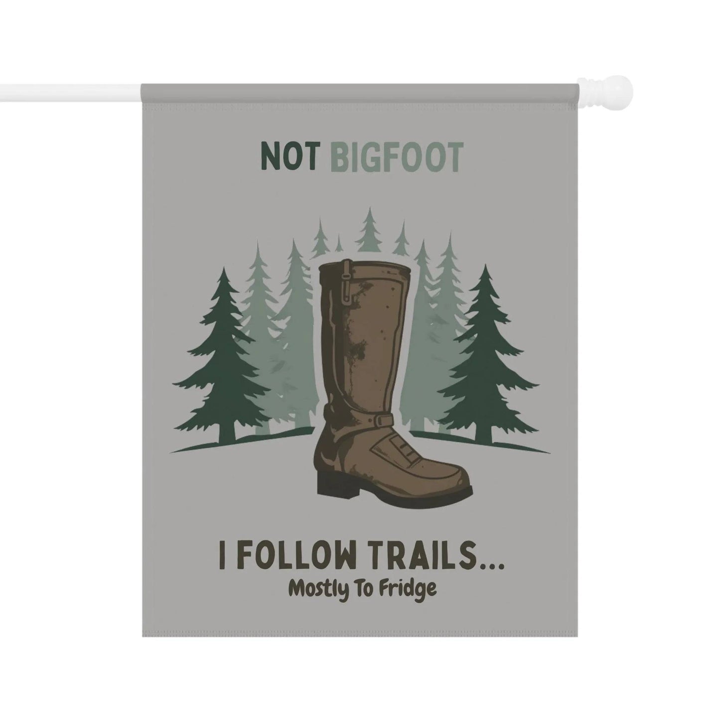 Funny Garden Banner - 'Not Bigfoot...' - Outdoor Decor - Iron Phoenix GHG