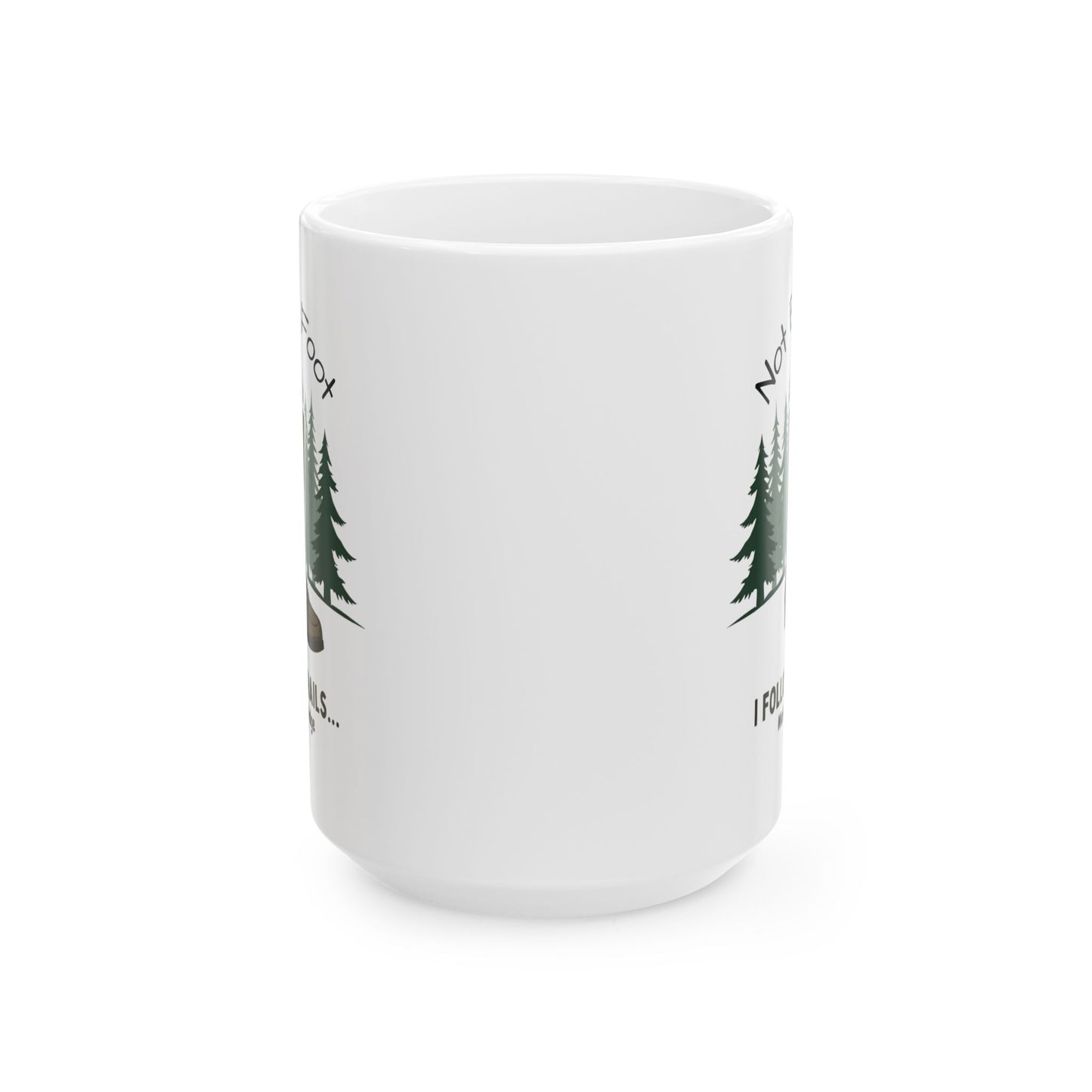 Nature Lover's Ceramic Mug - Funny Camping Gift for Outdoorsy Friends, Perfect for Coffee or Tea, 11oz and 15oz Sizes, Ideal for Birthdays, - Iron Phoenix GHG
