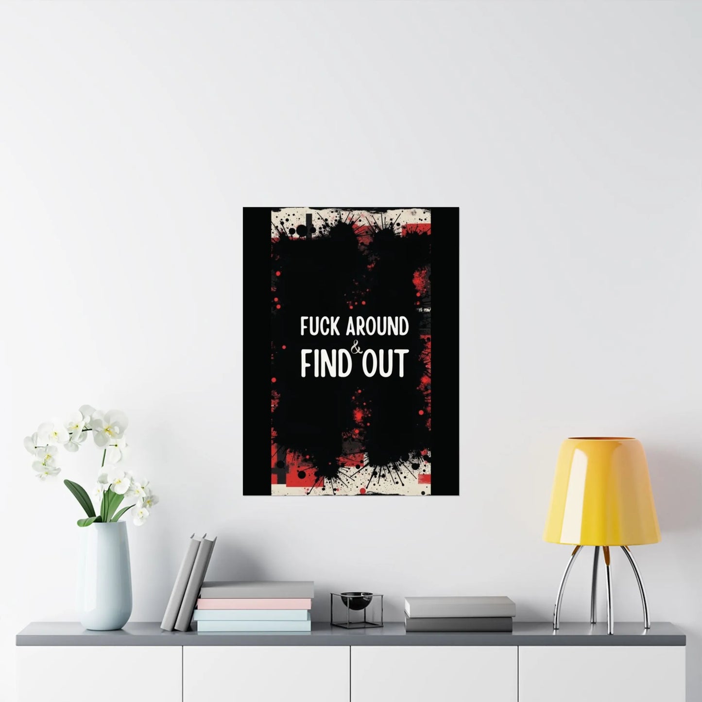 Fuck Around Find Out Poster Iron Phoenix GHG 2025