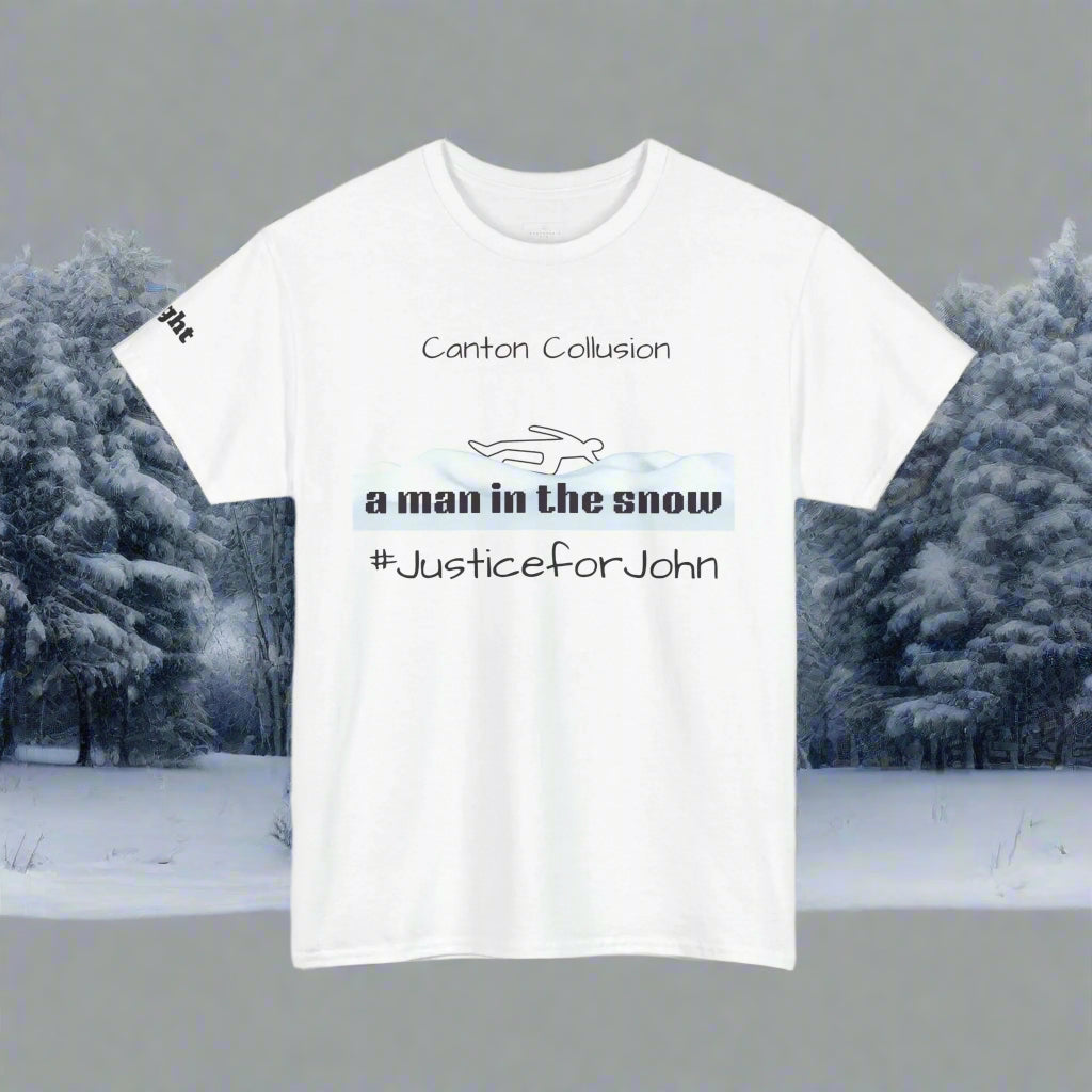Canton Collusion Man in the snow justice t-shirt Tee 2025
