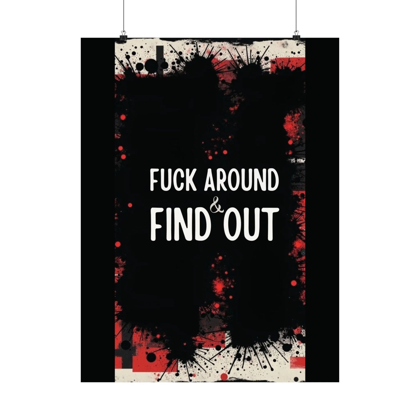 Fuck Around Find Out Poster Iron Phoenix GHG 2025