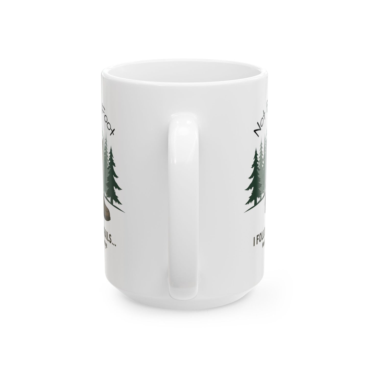 Nature Lover's Ceramic Mug - Funny Camping Gift for Outdoorsy Friends, Perfect for Coffee or Tea, 11oz and 15oz Sizes, Ideal for Birthdays, - Iron Phoenix GHG