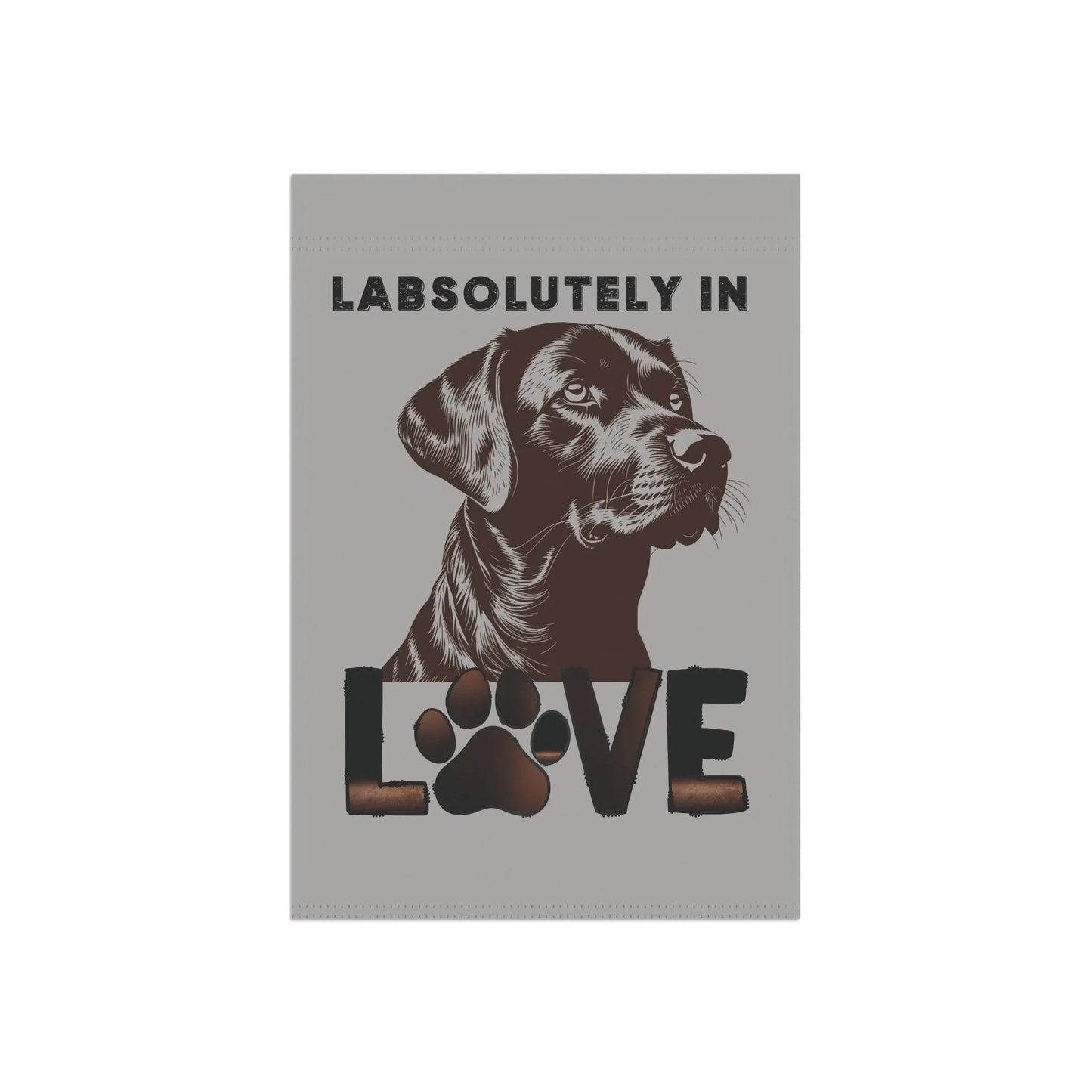 "LabsolUTELY in LOVE" Garden Banner - Labrador Retriever Dog Banner - Iron Phoenix GHG