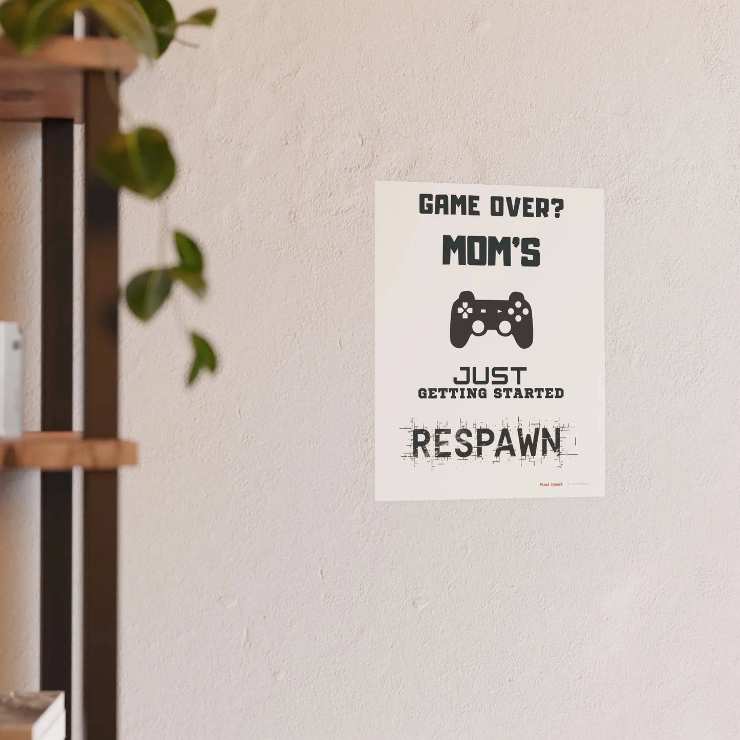 Gaming Mom Poster - Fun Wall Art for Gamers, Motivational Decor - Iron Phoenix GHG