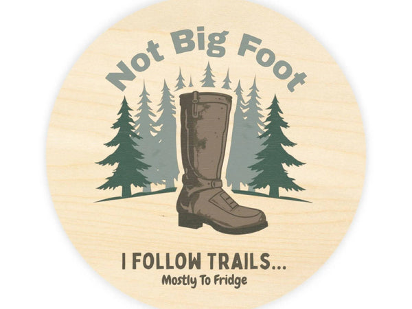 "I Follow Trails" Funny Hiking Sign| Iron Phoenix GHG - Iron Phoenix GHG