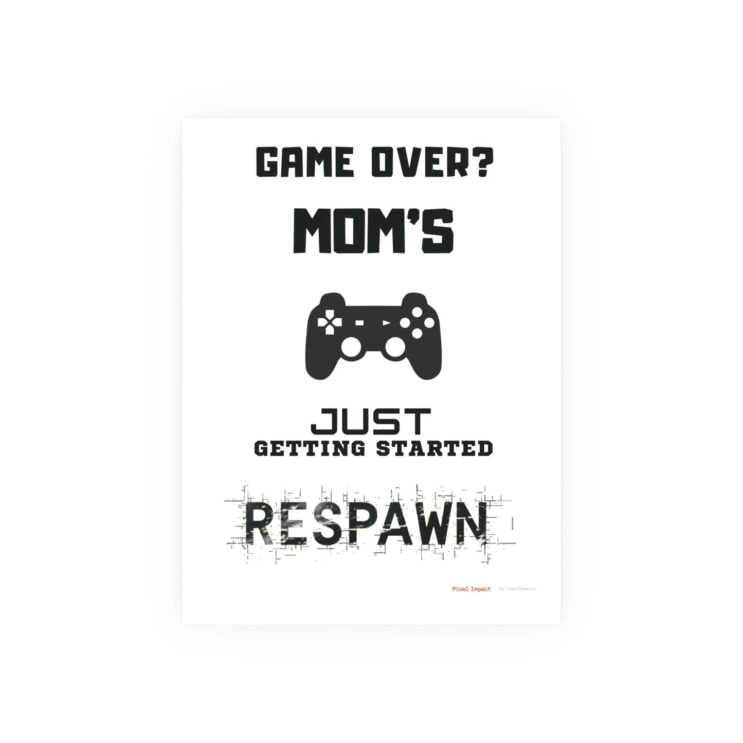 Gaming Mom Poster - Fun Wall Art for Gamers, Motivational Decor - Iron Phoenix GHG