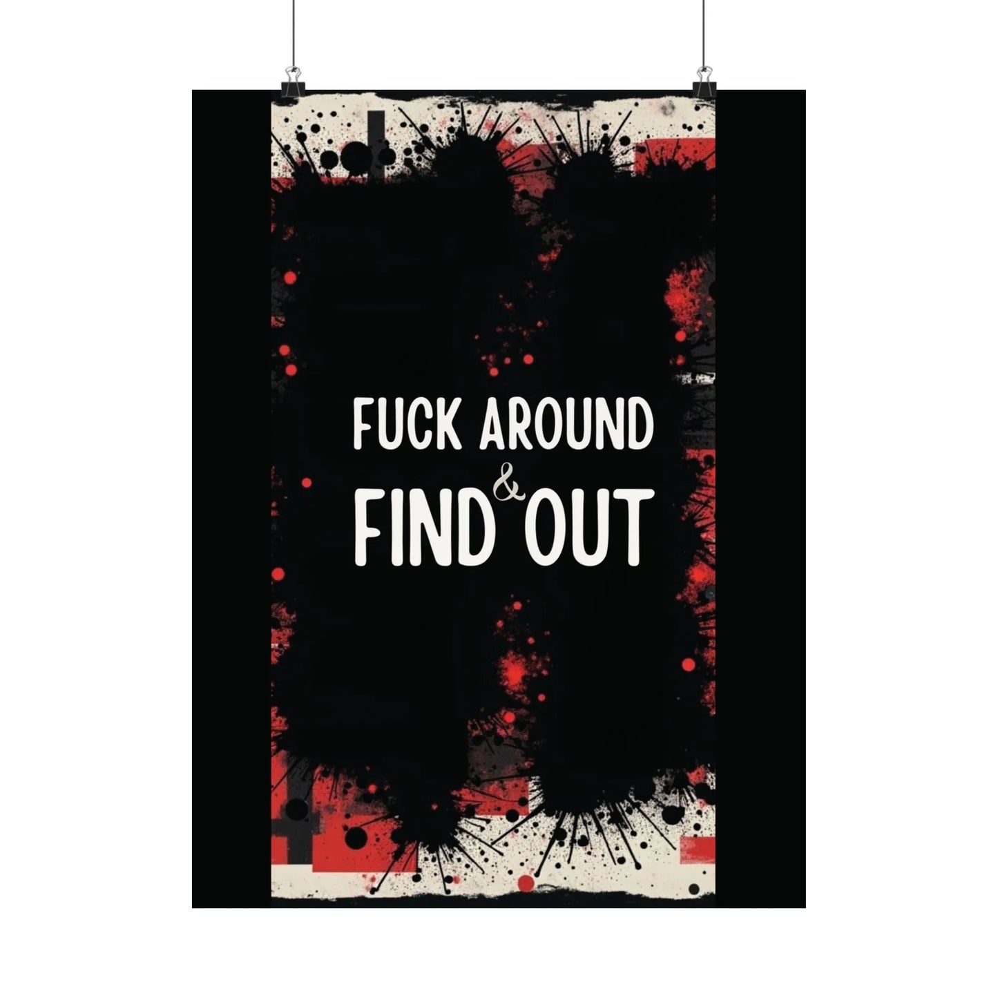 Fuck Around Find Out Poster Iron Phoenix GHG 2025