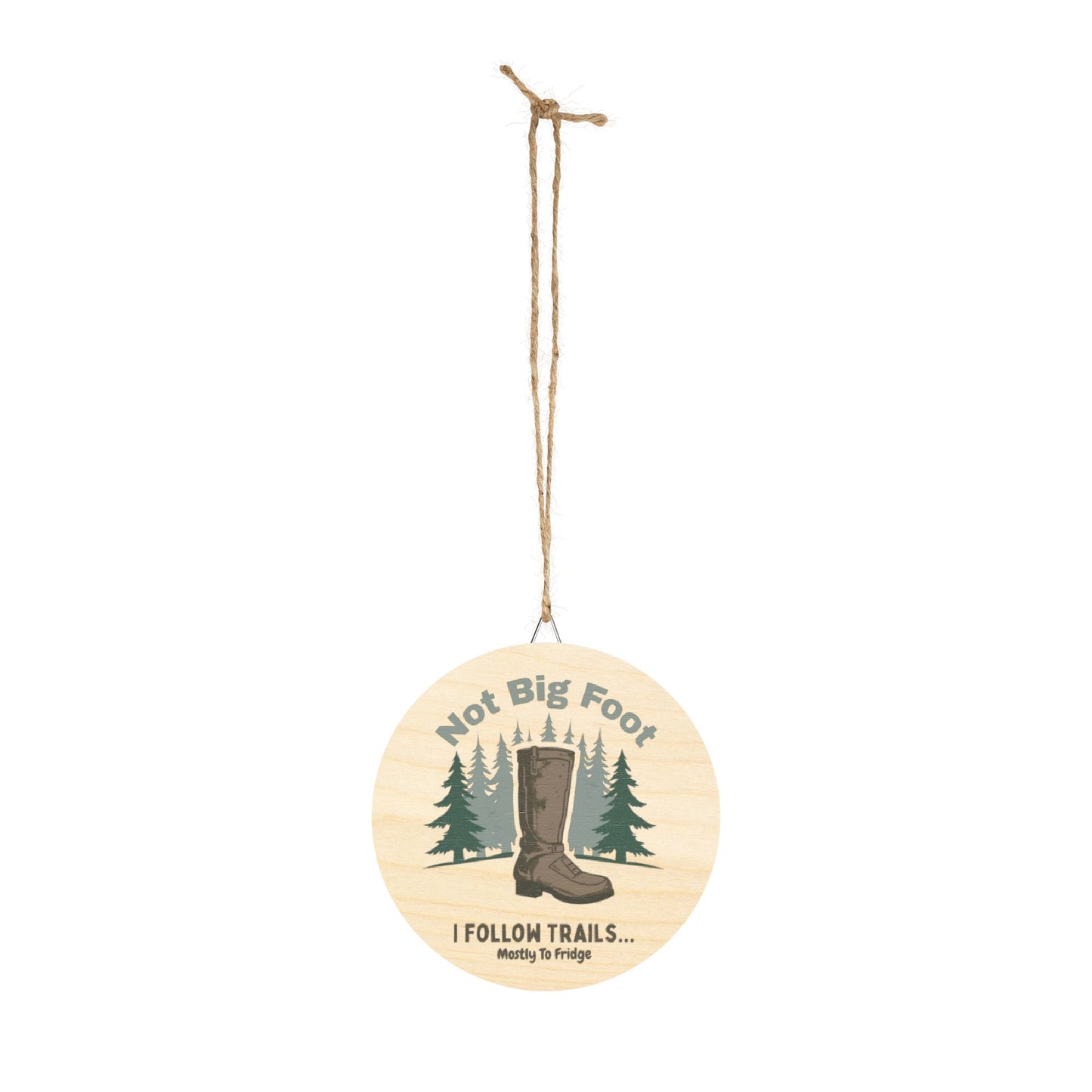 Rustic Wood Sign - Funny Trail Sign "Not Big Foot - I Follow Trails... Mostly to Fridge" | Home Decor, Gift for Hikers, Cabin Decor, Outdoor