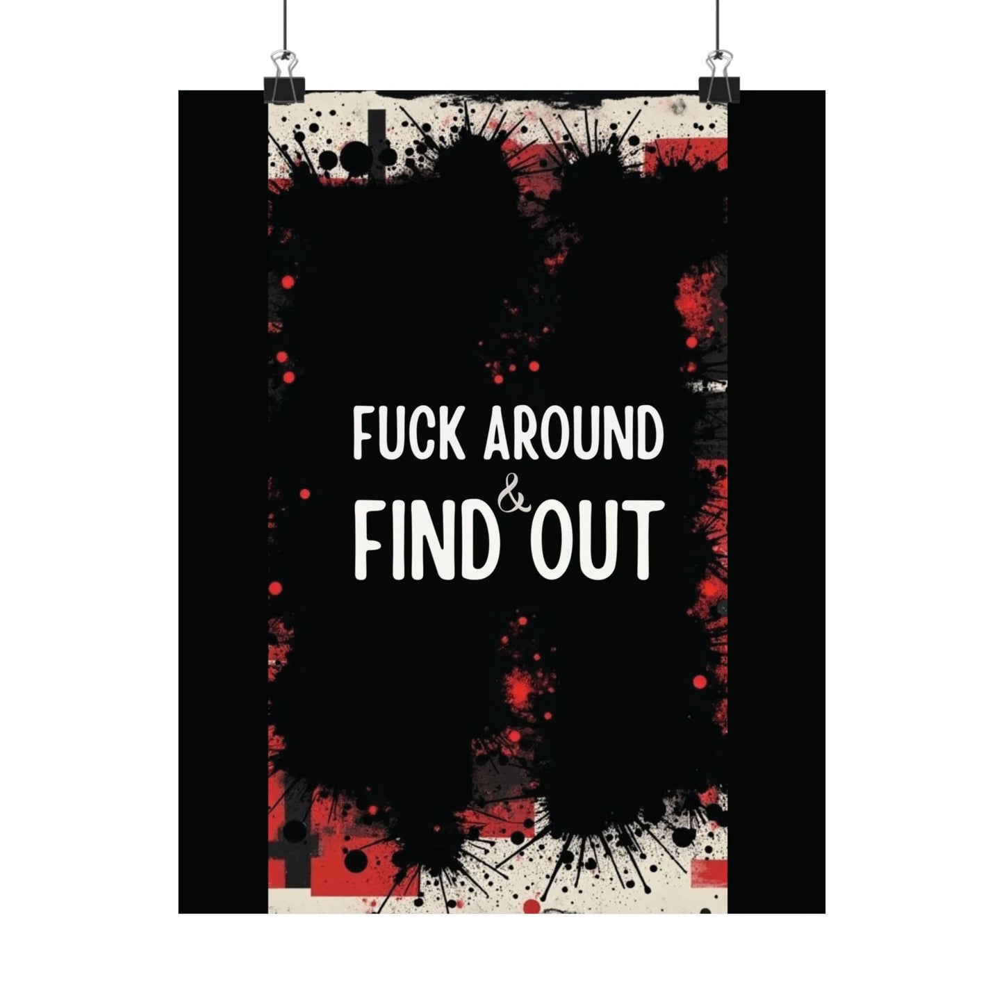 Fuck Around Find Out Poster Iron Phoenix GHG 2025