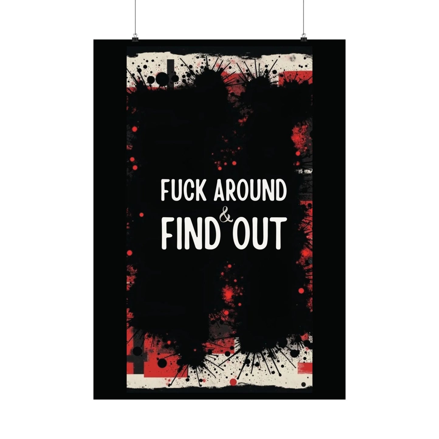 Fuck Around Find Out Poster Iron Phoenix GHG 2025