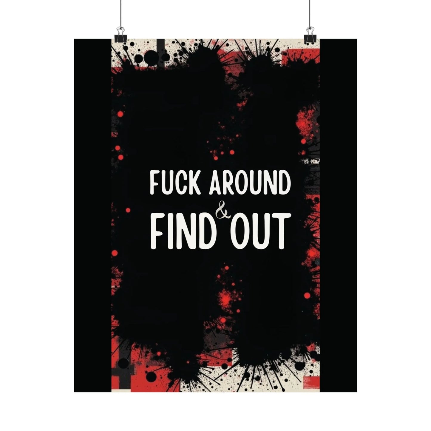 Fuck Around Find Out Poster Iron Phoenix GHG 2025