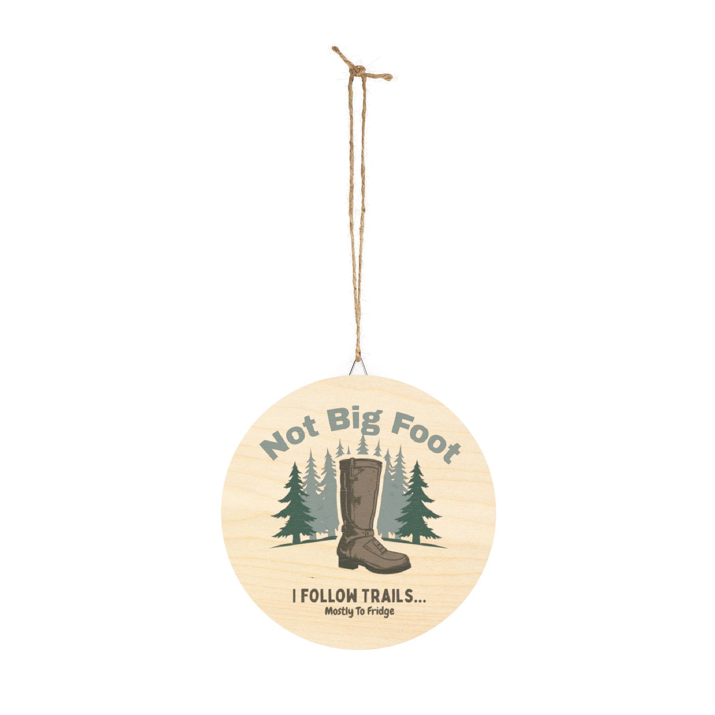 Rustic Wood Sign - Funny Trail Sign "Not Big Foot - I Follow Trails... Mostly to Fridge" | Home Decor, Gift for Hikers, Cabin Decor, Outdoor