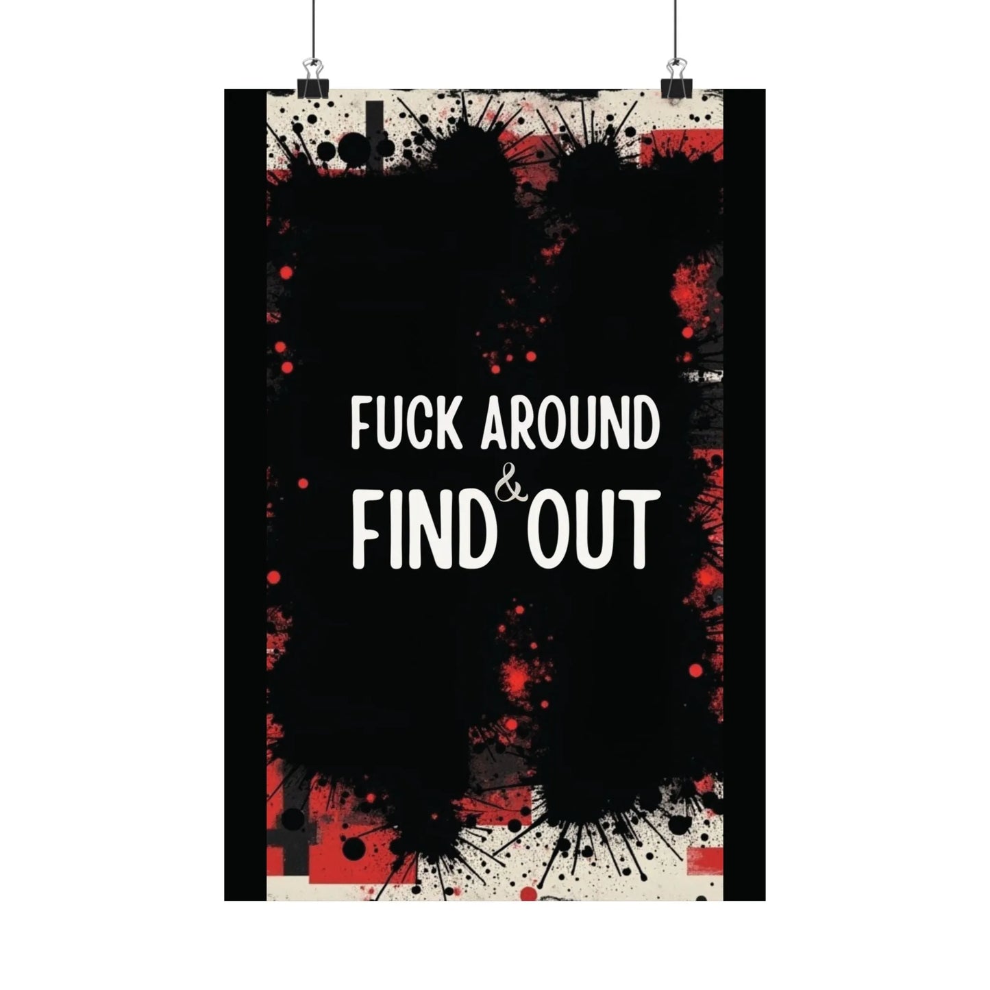 Fuck Around Find Out Poster Iron Phoenix GHG 2025