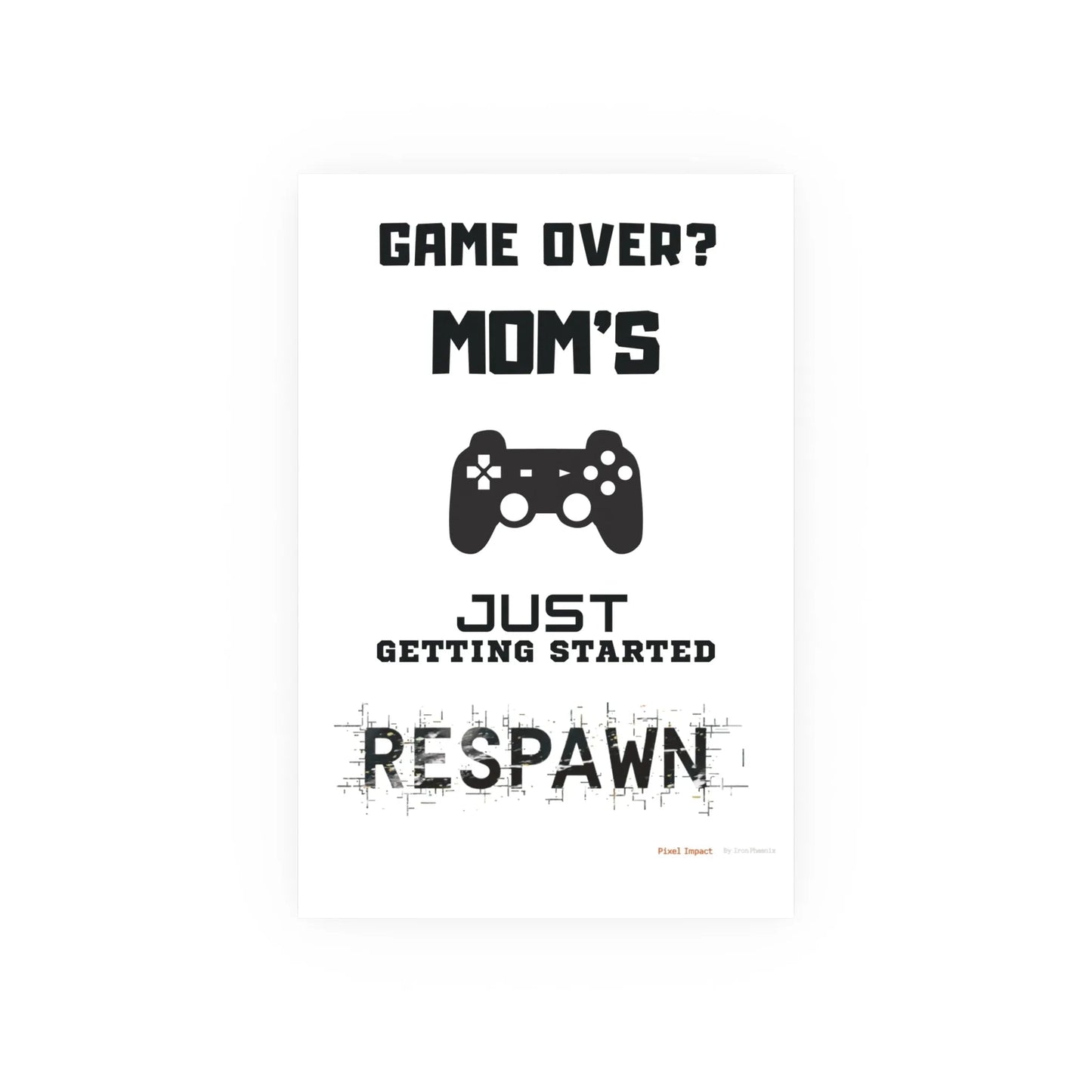 Gaming Mom Poster - Fun Wall Art for Gamers, Motivational Decor - Iron Phoenix GHG