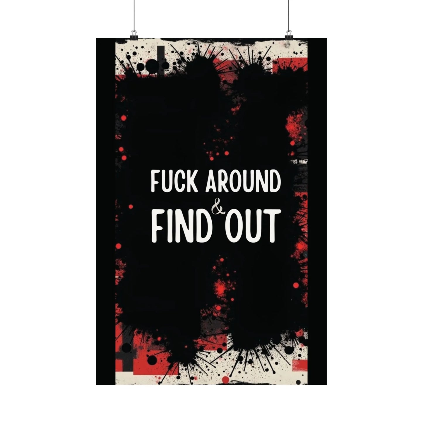 Fuck Around Find Out Poster Iron Phoenix GHG 2025