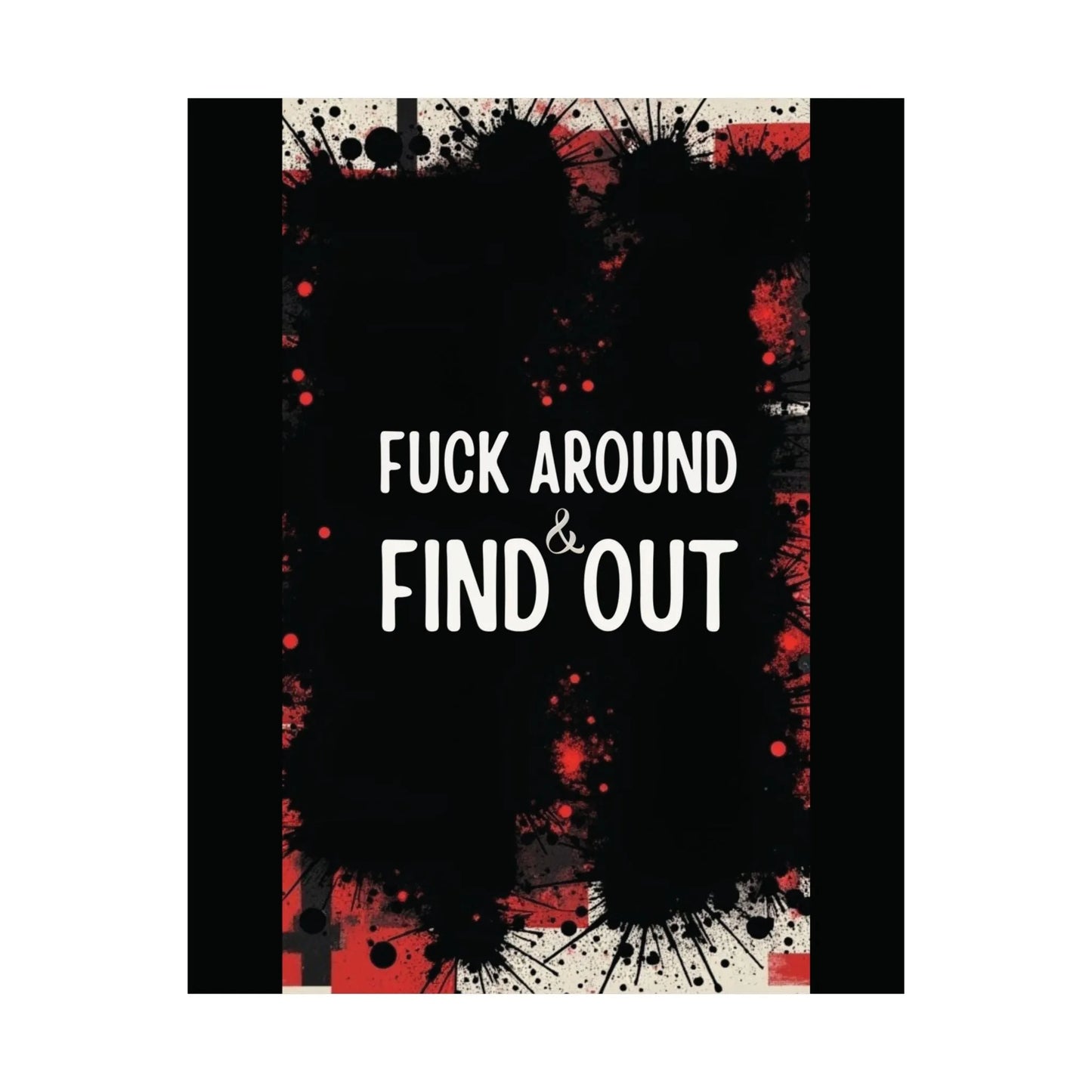 Fuck Around Find Out Poster Iron Phoenix GHG 2025