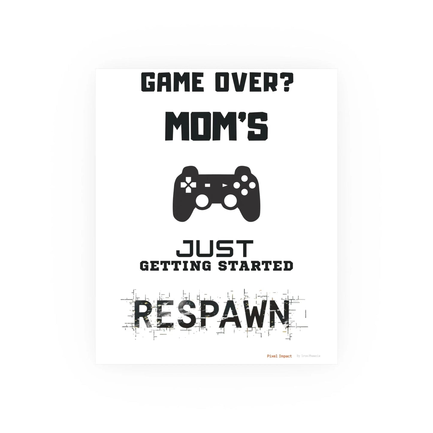 Gaming Mom Poster - Fun Wall Art for Gamers, Motivational Decor - Iron Phoenix GHG