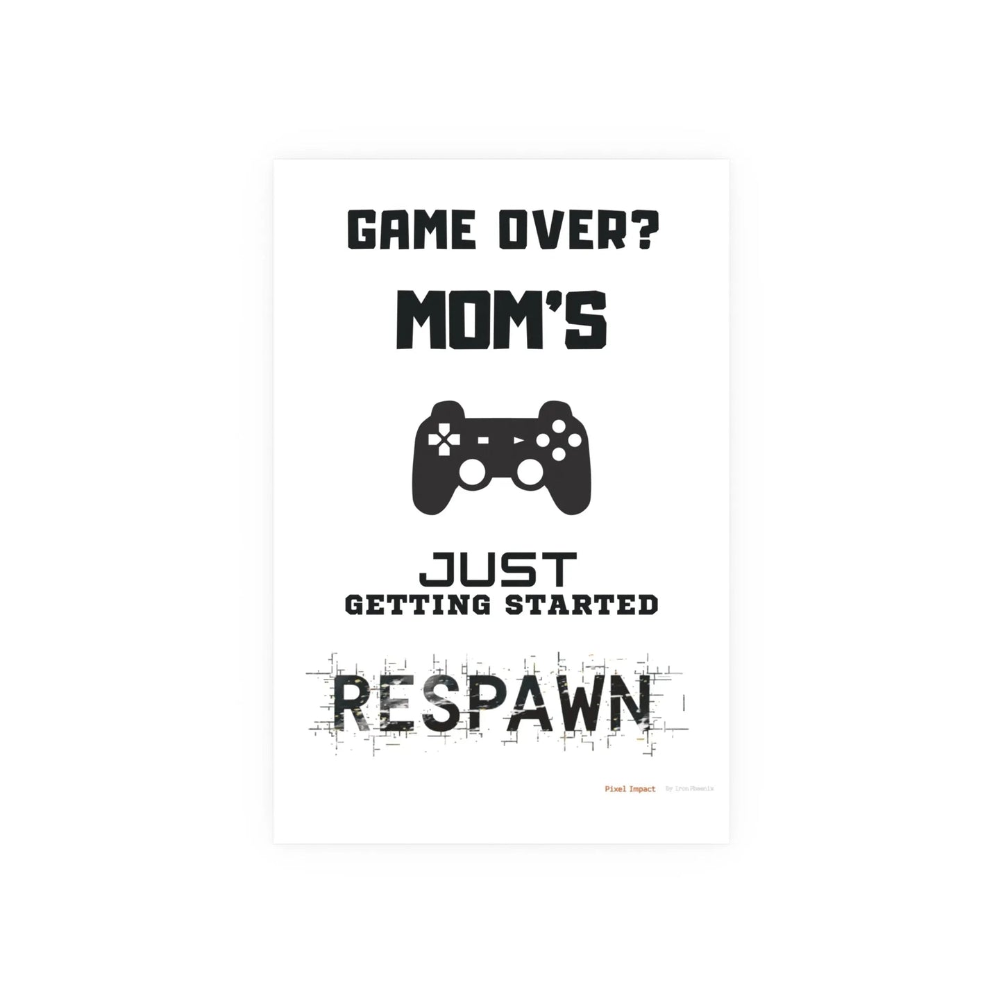 Gaming Mom Poster - Fun Wall Art for Gamers, Motivational Decor - Iron Phoenix GHG