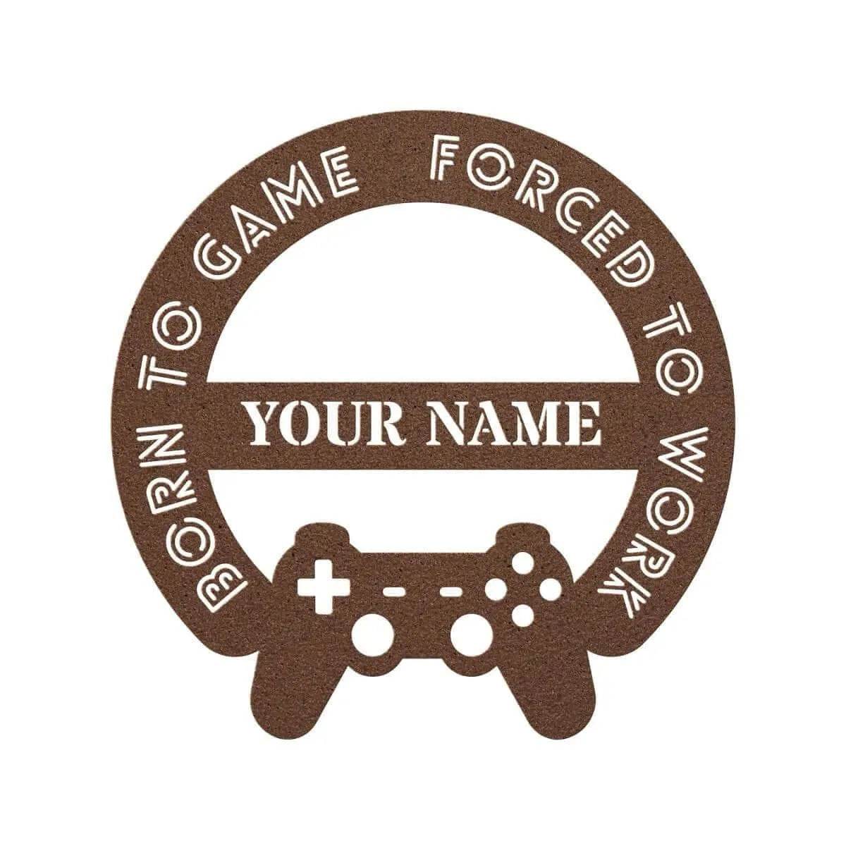 Die-Cut Metal Sign Born to Game Forced to Work - Iron Phoenix GHG