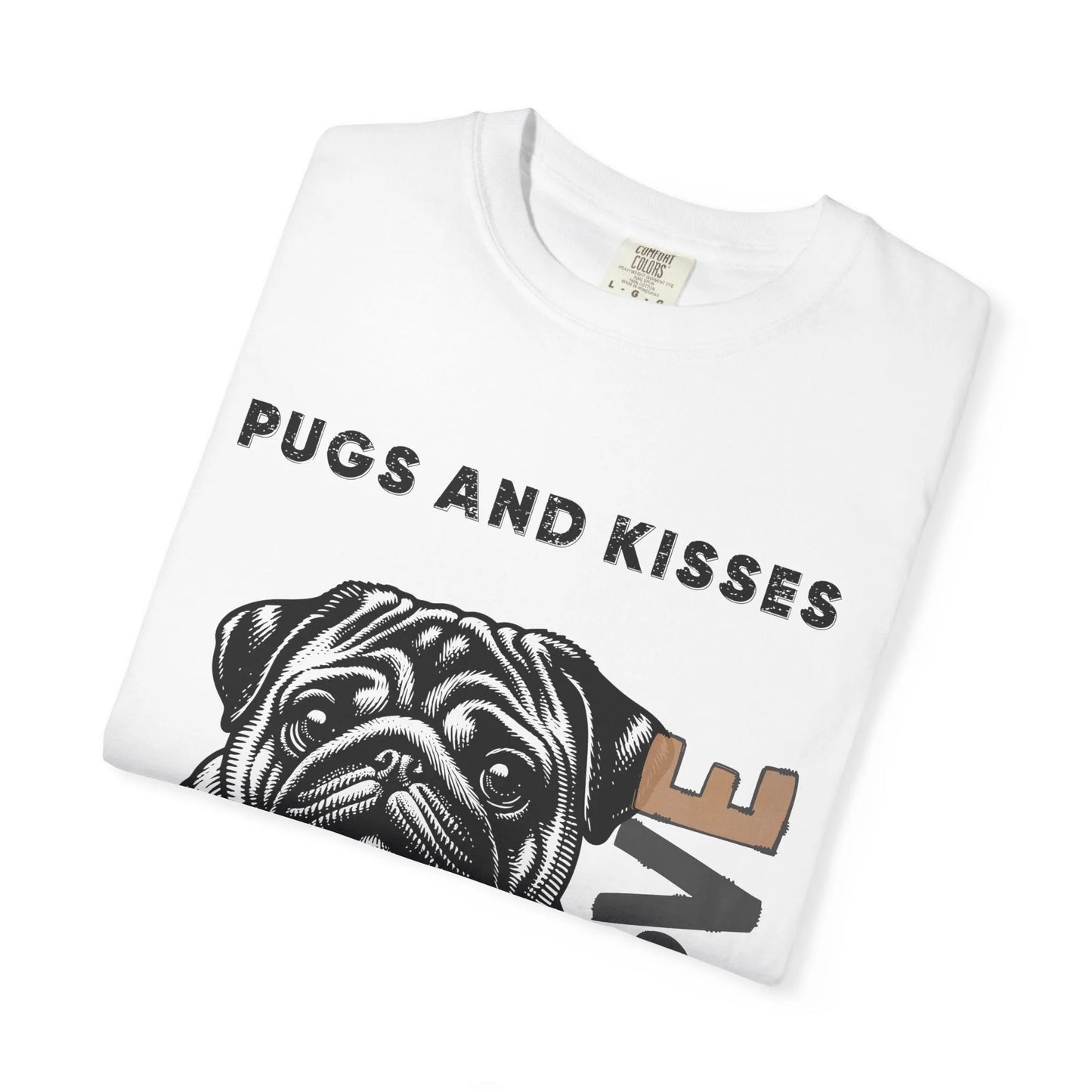 Cute Pug Love T-Shirt, Dog Lover Gift, Pet Themed Apparel, Unisex Graphic Tee, Pugs and Kisses Forever Shirt, Casual Wear