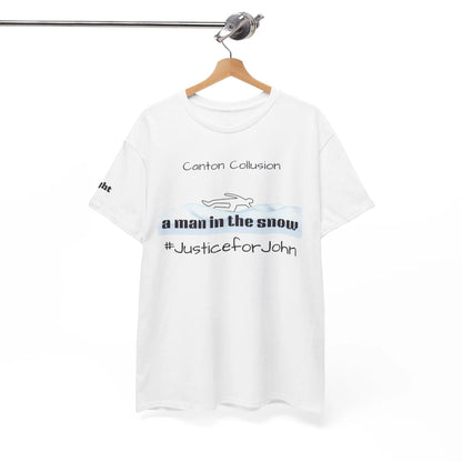 Canton Collusion Man in the snow justice t-shirt Tee 2025