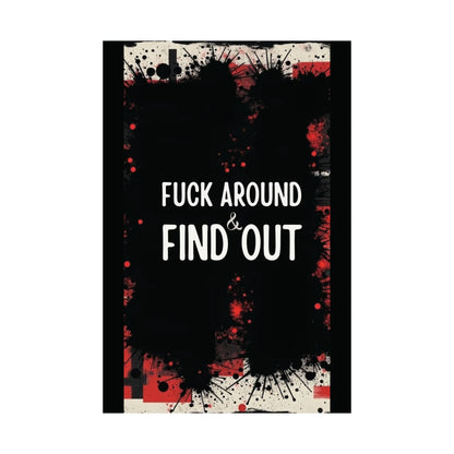 Fuck Around Find Out Poster Iron Phoenix GHG 2025