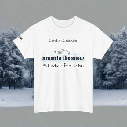 Canton Collusion Man in the snow justice t-shirt Tee 2025