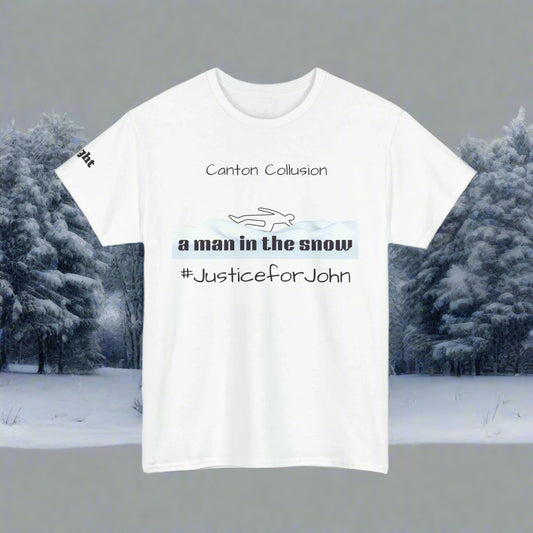 Canton Collusion Man in the snow justice t-shirt Tee 2025