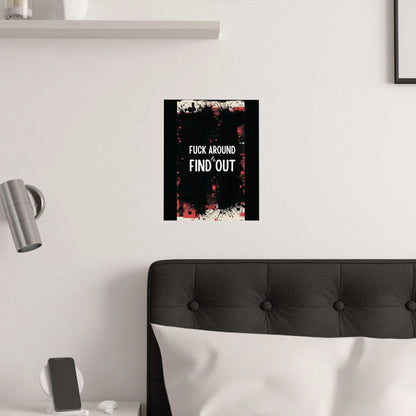 Fuck Around Find Out Poster Iron Phoenix GHG 2025