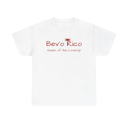Bev'o Rico Queen of the Coverup Tee