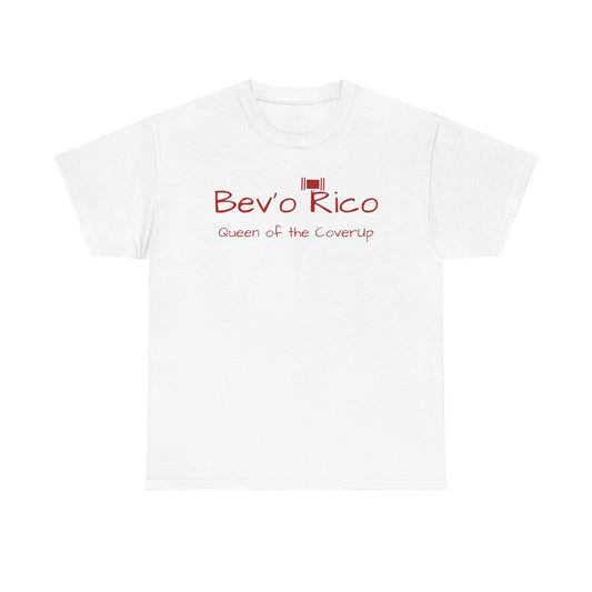 Bev'o Rico Queen of the Coverup Tee