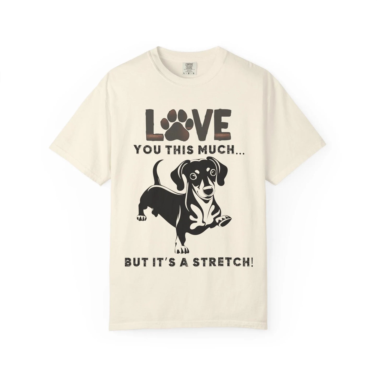 Love This Much Dog T-Shirt, Funny Pet Tee, Unisex Gift for Dog Lovers, Casual Wear, Quirky Animal Lover Apparel