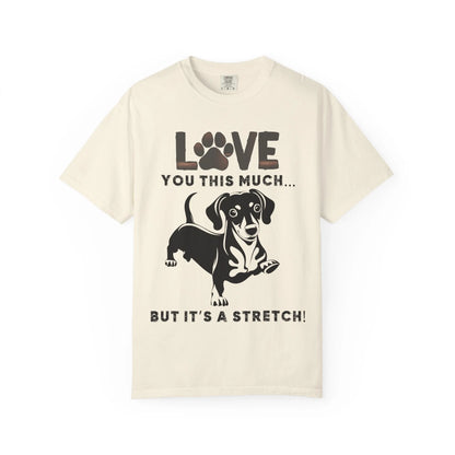 Love This Much Dog T-Shirt, Funny Pet Tee, Unisex Gift for Dog Lovers, Casual Wear, Quirky Animal Lover Apparel