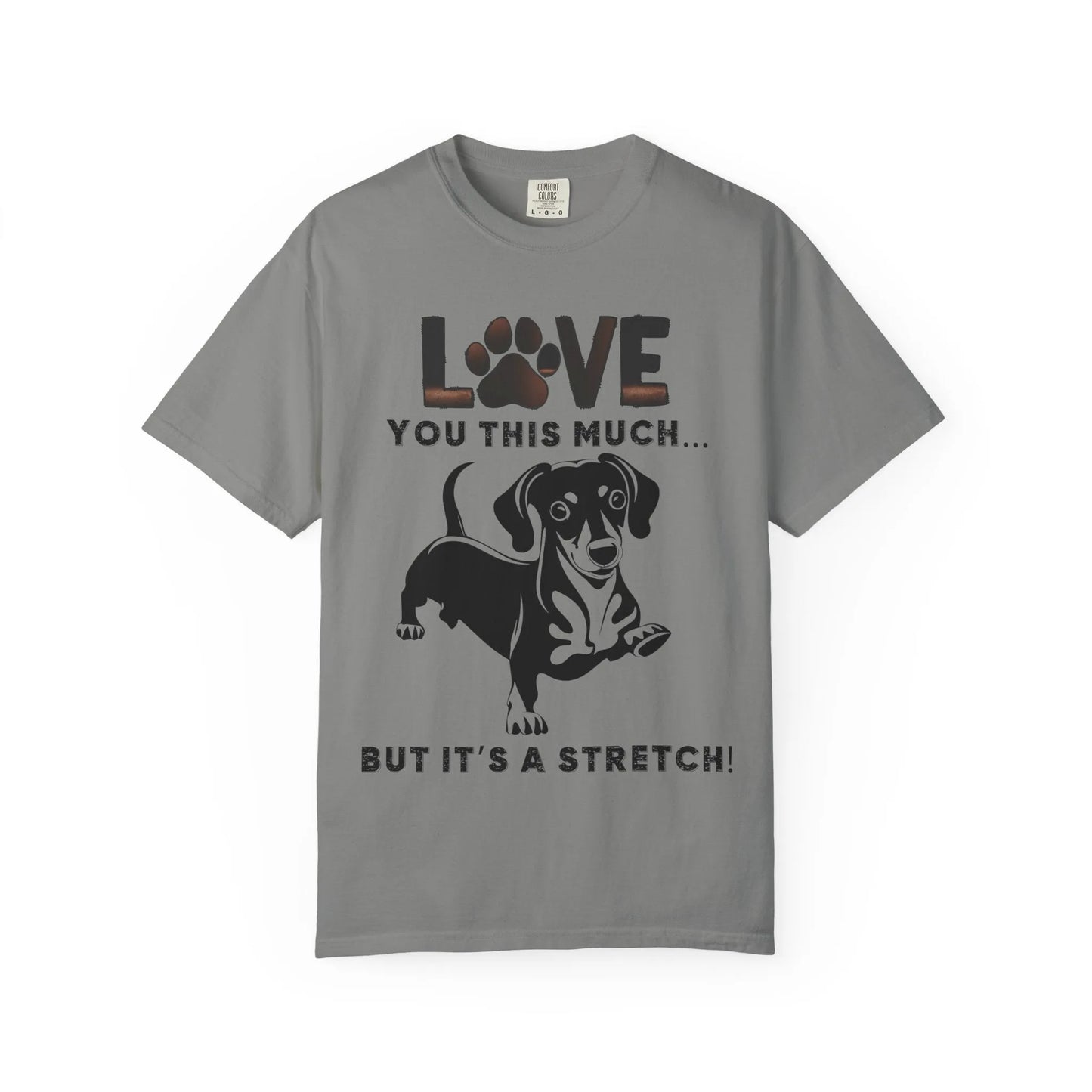 Love This Much Dog T-Shirt, Funny Pet Tee, Unisex Gift for Dog Lovers, Casual Wear, Quirky Animal Lover Apparel