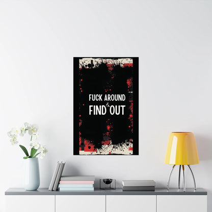 Fuck Around Find Out Poster Iron Phoenix GHG 2025
