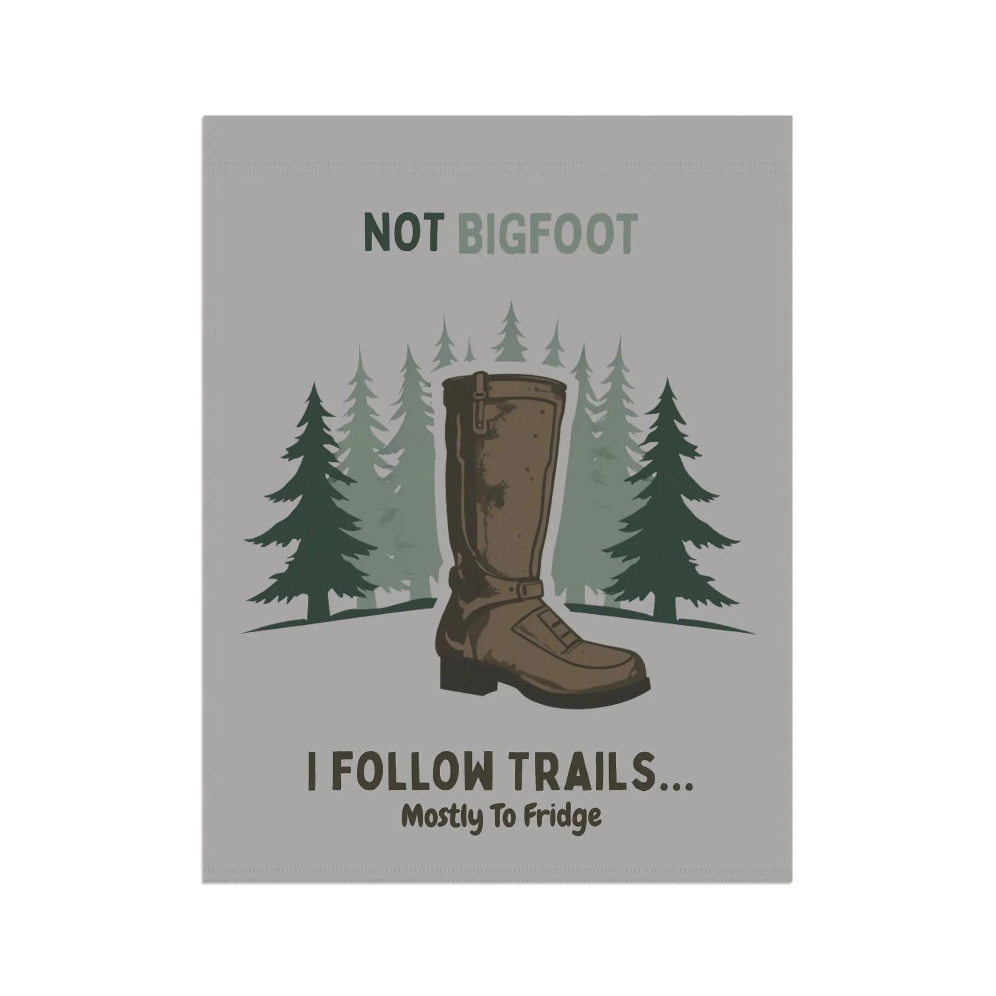 Funny Garden Banner - 'Not Bigfoot...' - Outdoor Decor - Iron Phoenix GHG