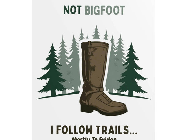 Humorous Nature Posters - Hiking Decor, Trail Art, Cabin Wall Art - Iron Phoenix GHG