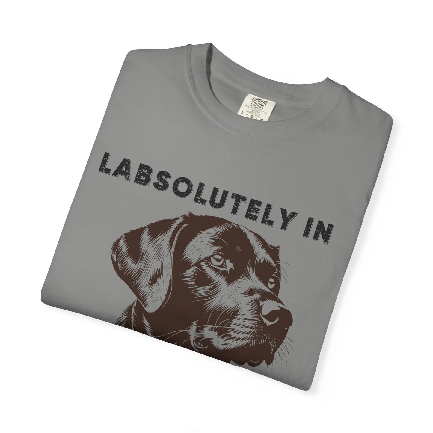 Dog Lover's T-Shirt - "LABSOLUTELY IN LOVE" Unisex Garment-Dyed Tee, Pet Gift, Dog Mom Shirt, Casual Wear, Animal Lover Apparel