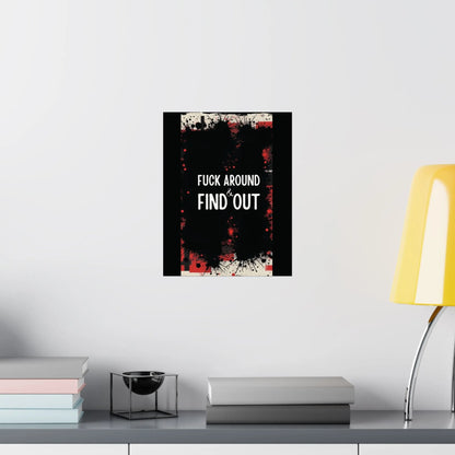 Fuck Around Find Out Poster Iron Phoenix GHG 2025
