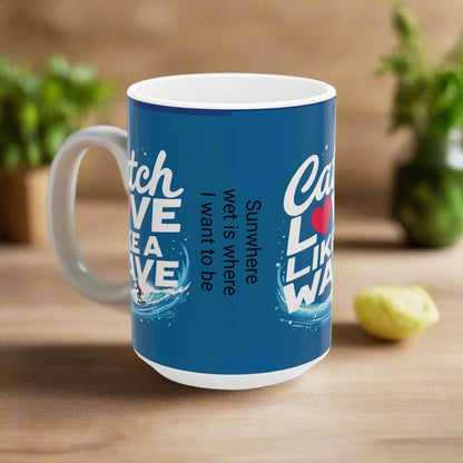 Catch Love Like a Wave Mug - Inspirational Healing Gift with Free Shipping Over 50