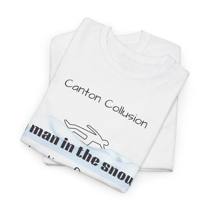 Canton Collusion Man in the snow justice t-shirt Tee 2025
