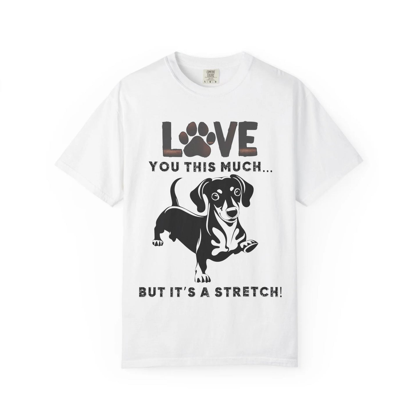 Love This Much Dog T-Shirt, Funny Pet Tee, Unisex Gift for Dog Lovers, Casual Wear, Quirky Animal Lover Apparel