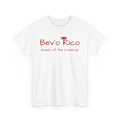Bev'o Rico Queen of the Coverup Tee