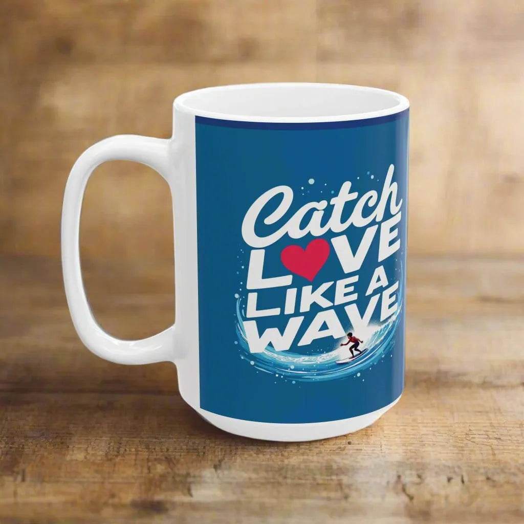 Catch Love Like a Wave Mug - Inspirational Healing Gift with Free Shipping Over 50 - Iron Phoenix GHG