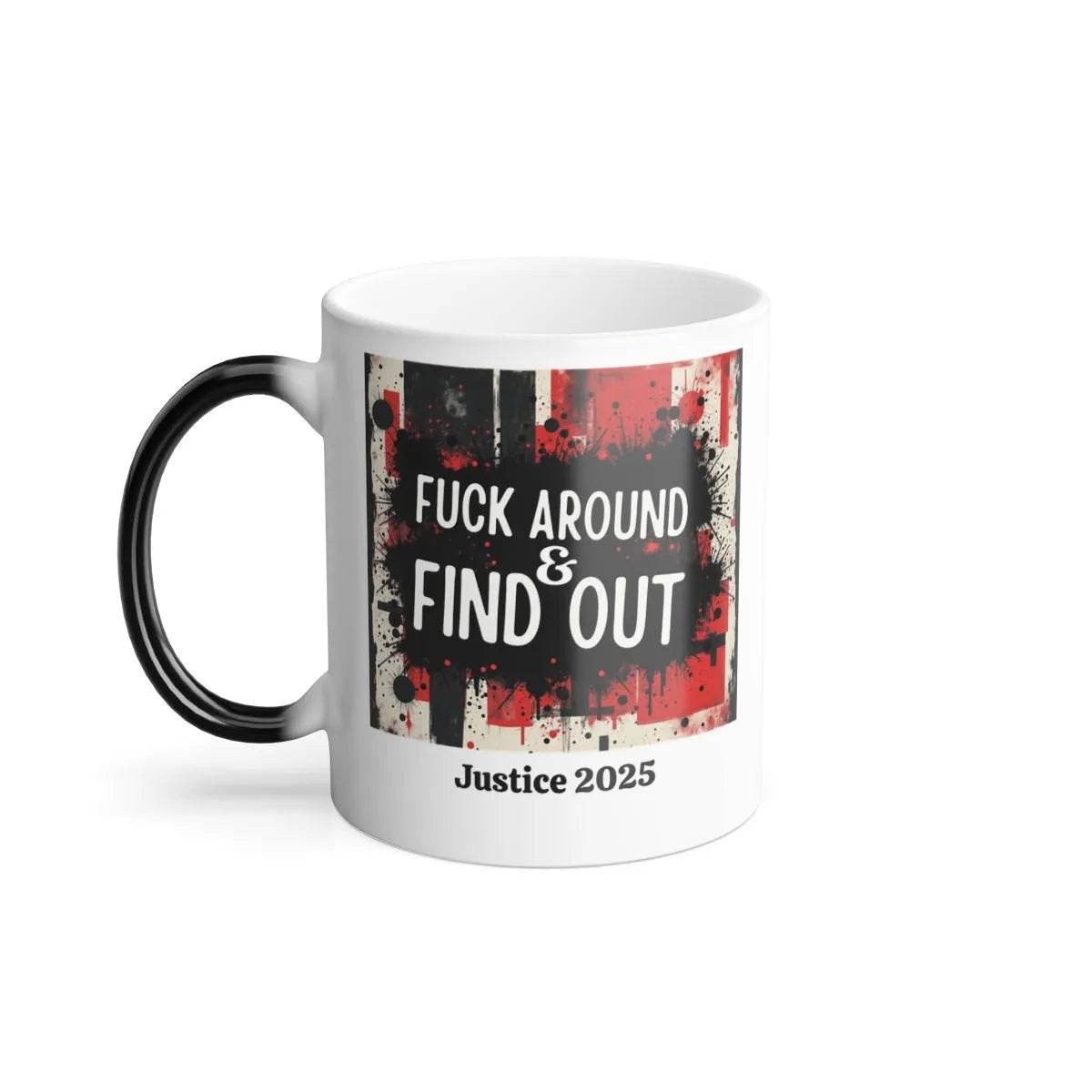 FAFO Mug - Personalize Your Justice 2025 for Gamers - Iron Phoenix GHG